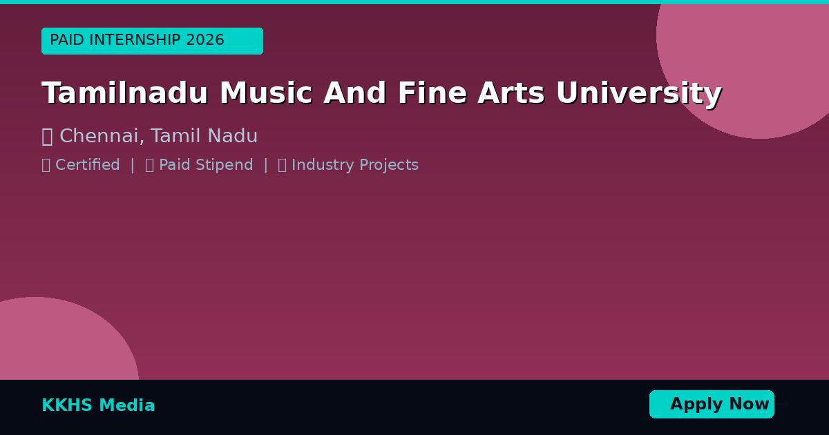 Internship for Tamilnadu Music And Fine Arts University Students 2026