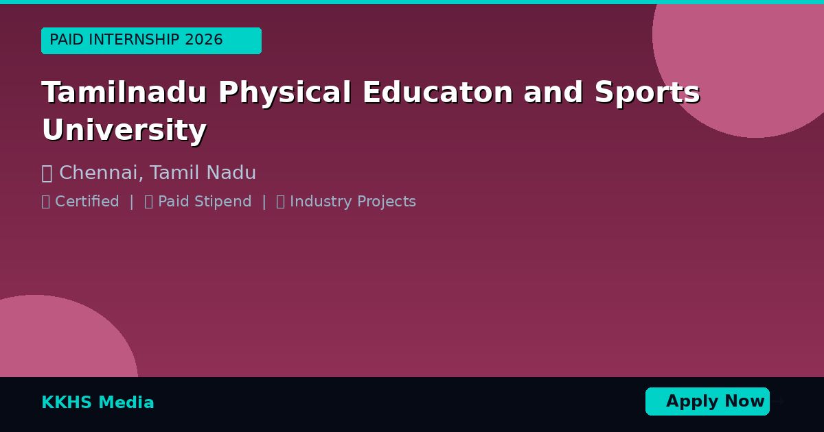 Internship for Tamilnadu Physical Educaton and Sports University Students 2026