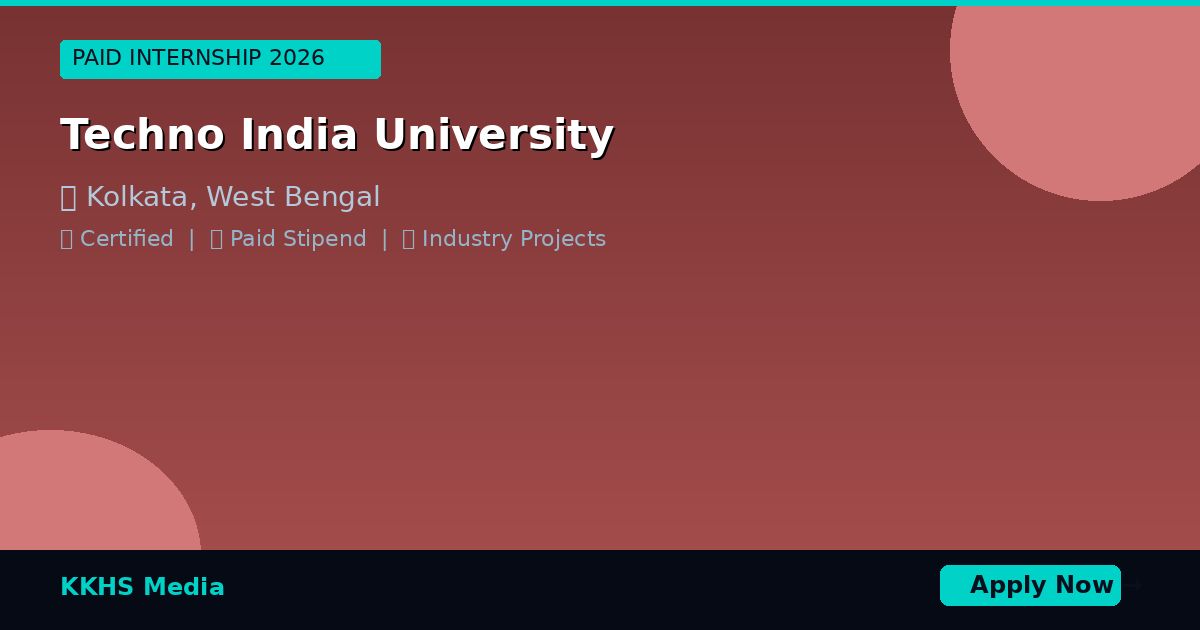 Internship for Techno India University Students 2026 | Apply Now