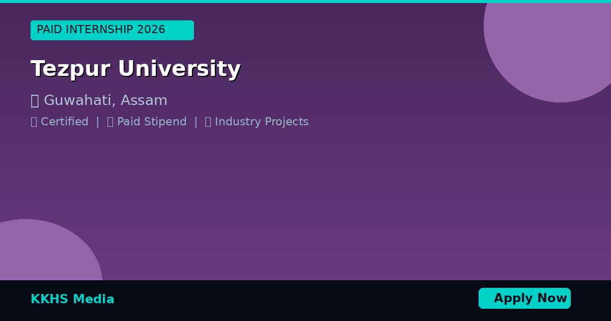 Internship for Tezpur University Students 2026