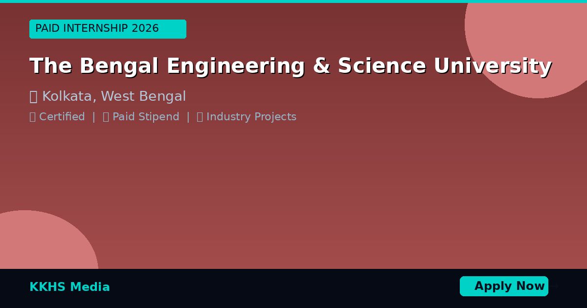 Internship for The Bengal Engineering & Science University Students 2026