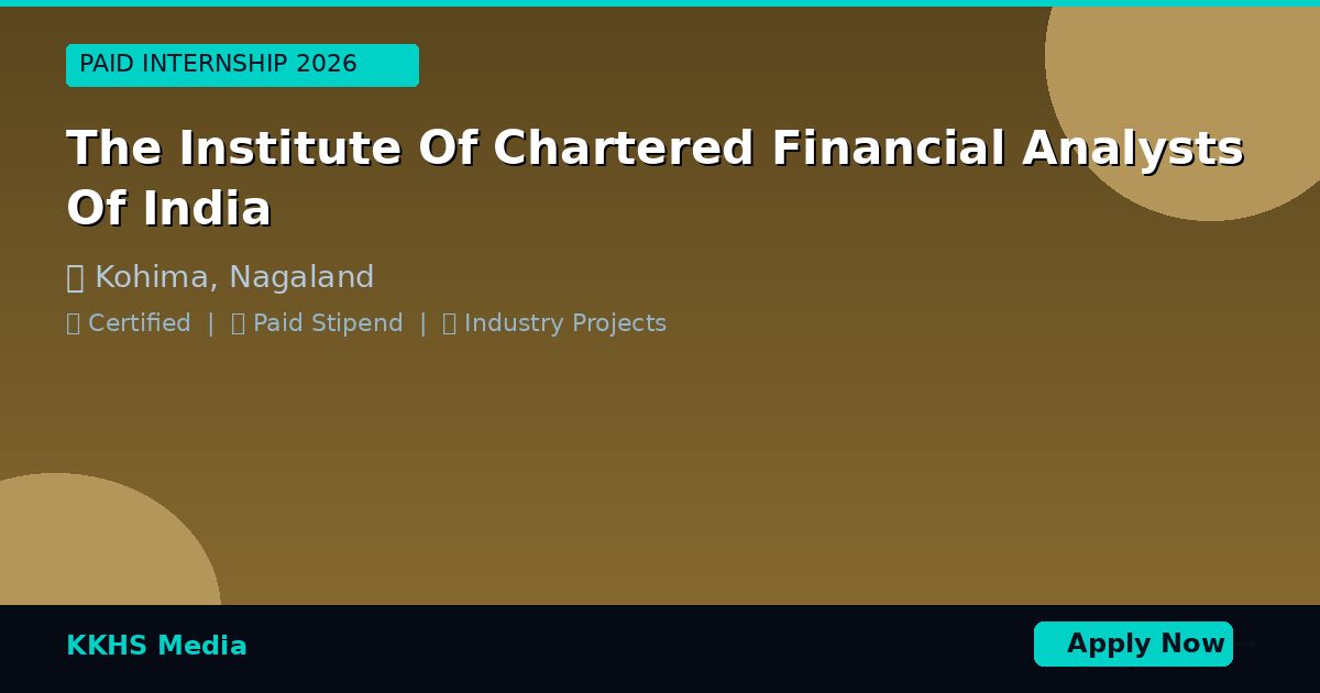 Internship for The Institute Of Chartered Financial Analysts Of India Students 2026