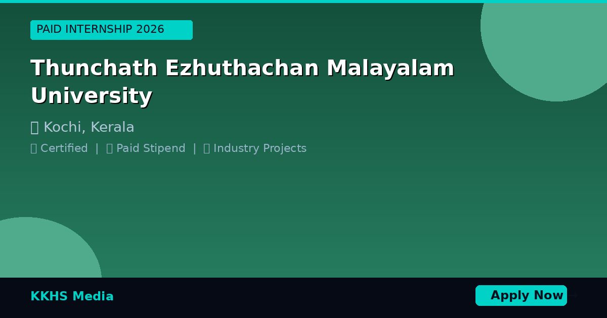 Internship for Thunchath Ezhuthachan Malayalam University Students 2026
