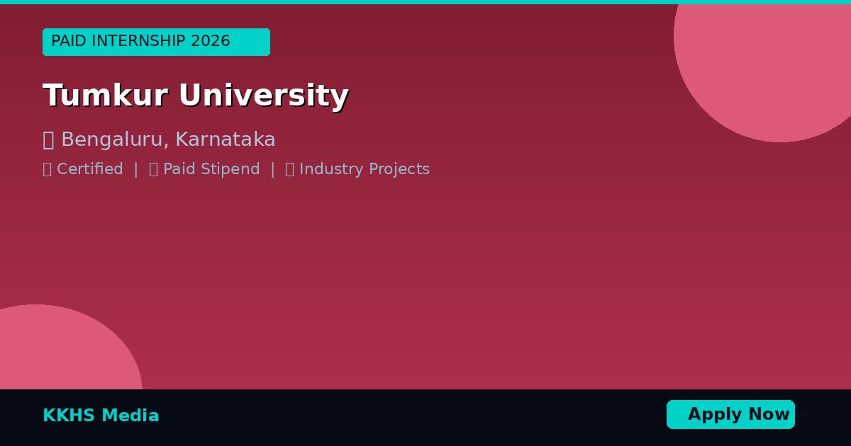 Paid Internship Near Tumkur University 2026 | KKHS Media