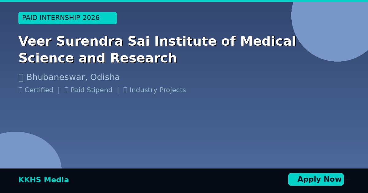 Internship for Veer Surendra Sai Institute of Medical Science and Research Students 2026