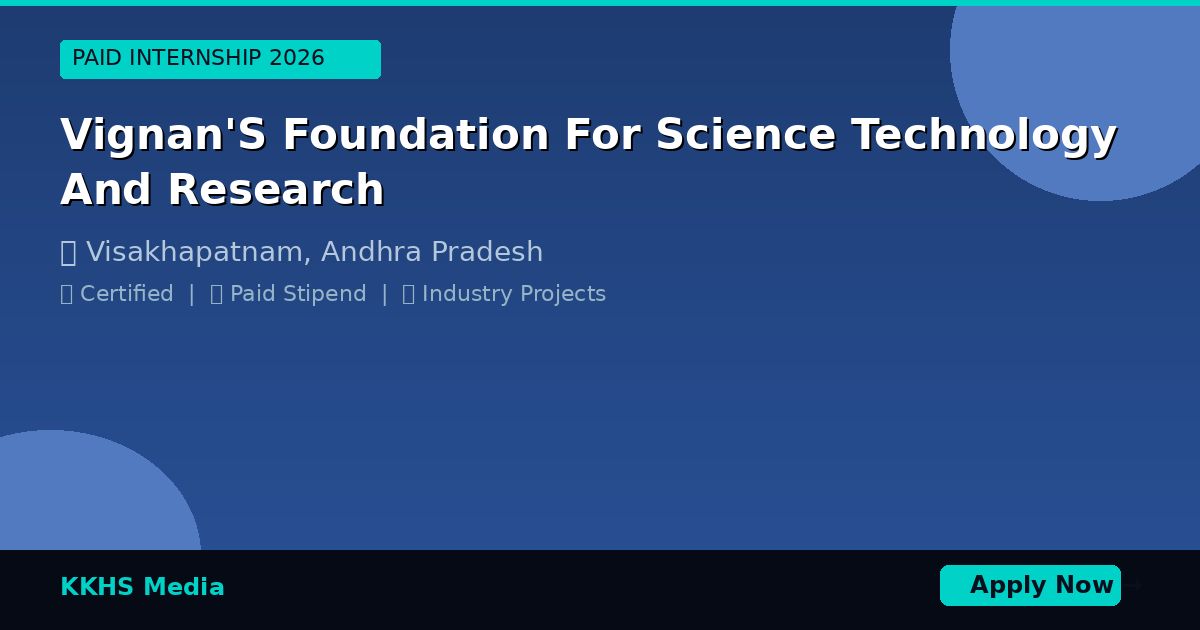 Internship for Vignan'S Foundation For Science Technology And Research Students 2026