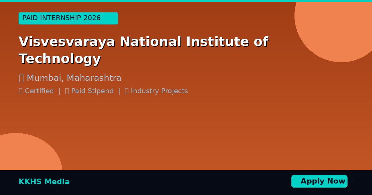 Internship for Visvesvaraya National  Institute of Technology Students 2026