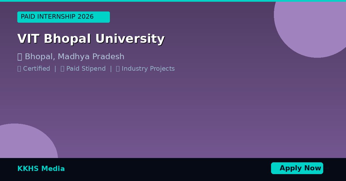 Internship Opportunities for VIT Bhopal University Students 2026
