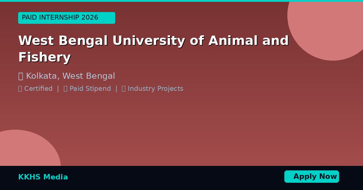 Internship for West Bengal University of Animal and Fishery Students 2026