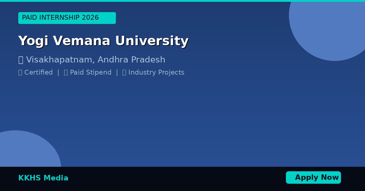 Paid Internship Near Yogi Vemana University 2026 | KKHS Media