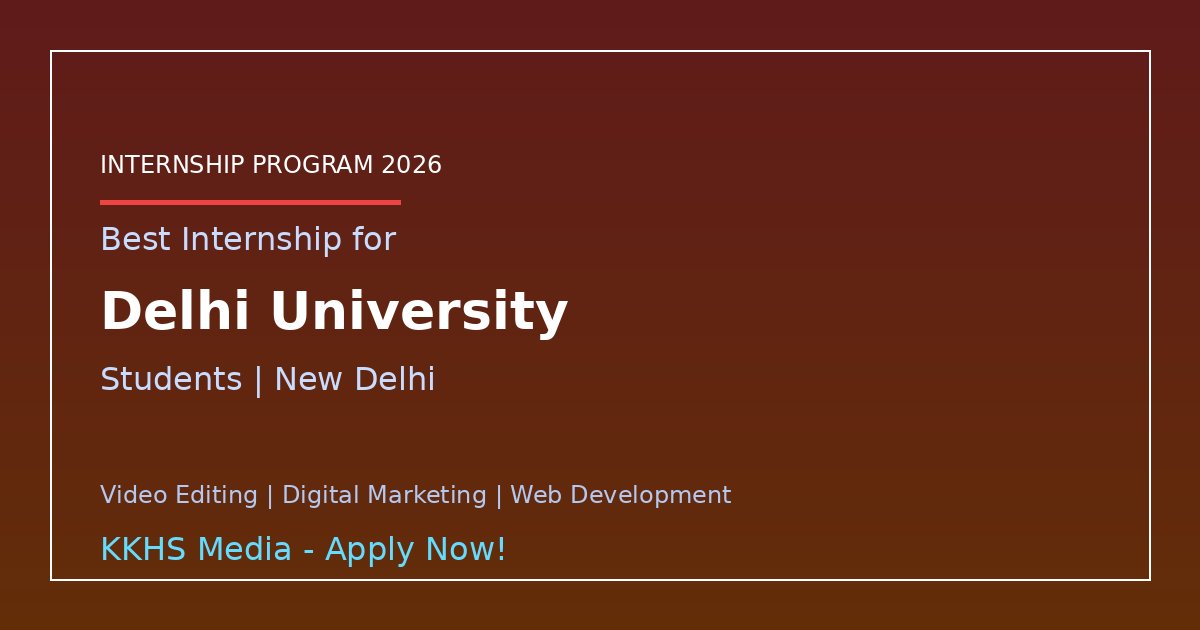 Internship for Delhi University Students 2026 | Top Programs